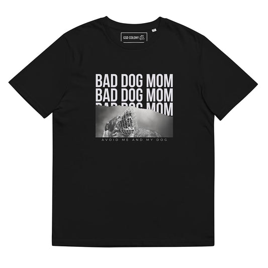 Bad dog mom T-Shirt for German Shepherd lovers and owners, black color - GSD Colony