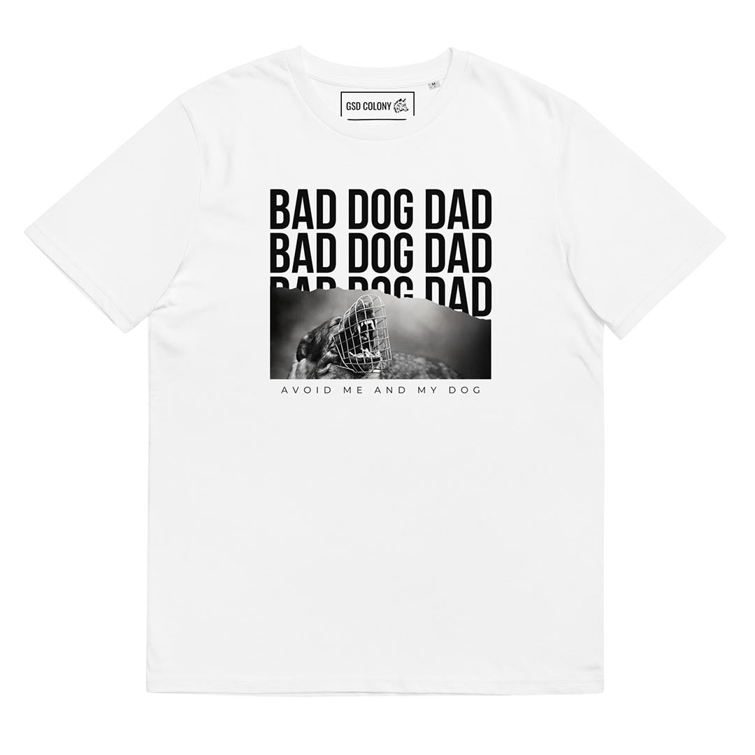 Bad Dog Dad T-Shirt for German Shepherd lovers and owners, white color - GSD Colony