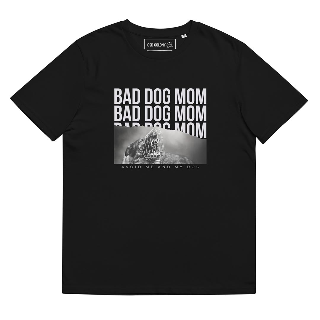 Bad dog mom T-Shirt for German Shepherd lovers and owners, black color - GSD Colony