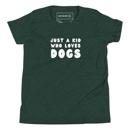 Just a kid who loves dogs kid tshirt for German Shepherd lovers, forest color - GSD Colony