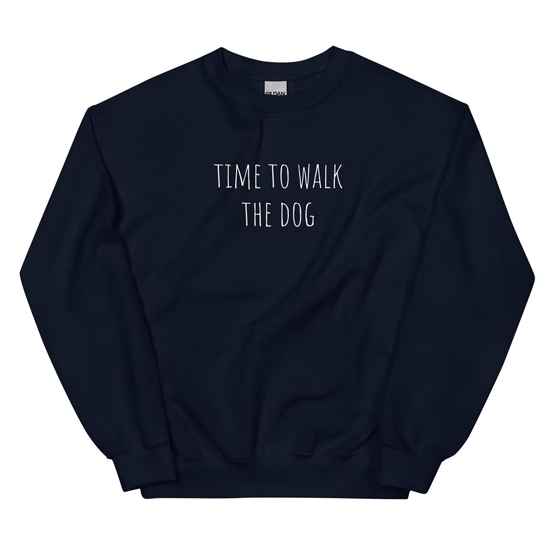 Time to walk the dog German Shepherd lovers Sweatshirt navy blue color - GSD Colony