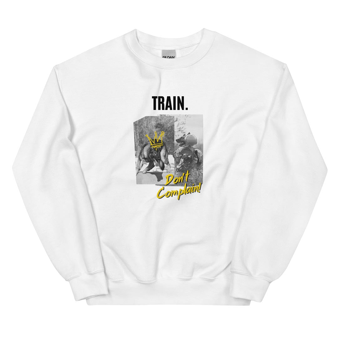 Train, don't complain sweatshirt for German Shepherd lovers and owners, white color - GSD Colony